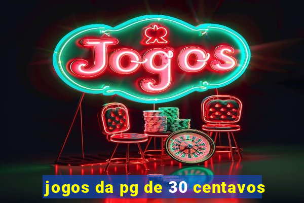 jogos da pg de 30 centavos